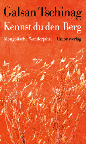 Buchcover Kennst du den Berg | Galsan Tschinag | EAN 9783293005839 | ISBN 3-293-00583-7 | ISBN 978-3-293-00583-9