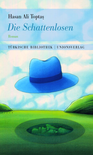 Buchcover Die Schattenlosen | Hasan Ali Toptaş | EAN 9783293100046 | ISBN 3-293-10004-X | ISBN 978-3-293-10004-6