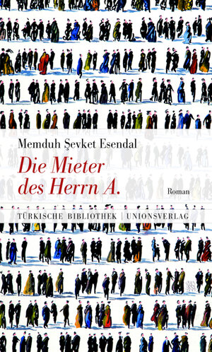 Buchcover Die Mieter des Herrn A. | Memduh Sevket Esendal | EAN 9783293100152 | ISBN 3-293-10015-5 | ISBN 978-3-293-10015-2