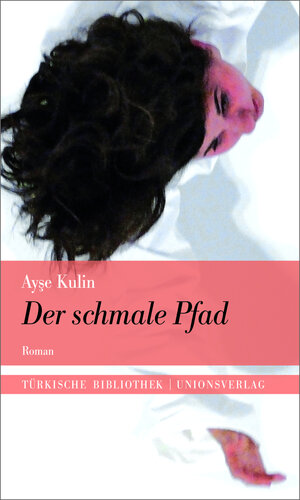 Buchcover Der schmale Pfad | Ayşe Kulin | EAN 9783293100183 | ISBN 3-293-10018-X | ISBN 978-3-293-10018-3