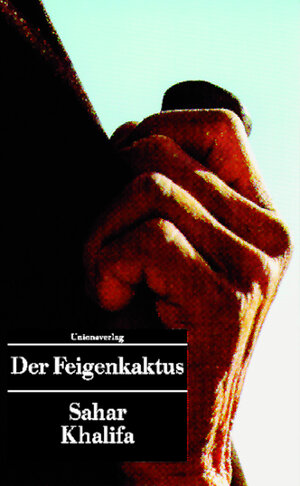 Buchcover Der Feigenkaktus | Sahar Khalifa | EAN 9783293200036 | ISBN 3-293-20003-6 | ISBN 978-3-293-20003-6