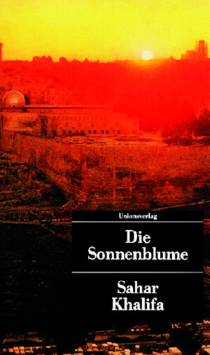 Buchcover Die Sonnenblume | Sahar Khalifa | EAN 9783293200050 | ISBN 3-293-20005-2 | ISBN 978-3-293-20005-0