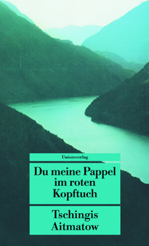Buchcover Du meine Pappel im roten Kopftuch | Tschingis Aitmatow | EAN 9783293200067 | ISBN 3-293-20006-0 | ISBN 978-3-293-20006-7