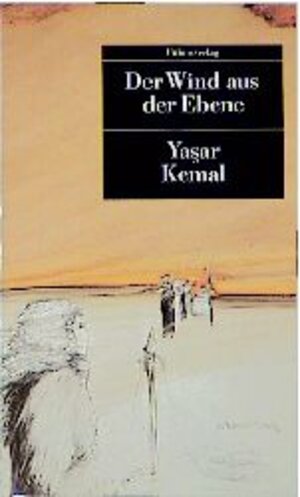 Buchcover Der Wind aus der Ebene | Yasar Kemal | EAN 9783293200074 | ISBN 3-293-20007-9 | ISBN 978-3-293-20007-4
