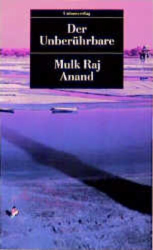 Buchcover Der Unberührbare | Mulk R Anand | EAN 9783293200180 | ISBN 3-293-20018-4 | ISBN 978-3-293-20018-0