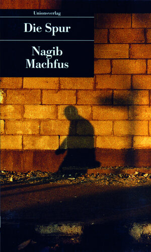 Buchcover Die Spur | Nagib Machfus | EAN 9783293200920 | ISBN 3-293-20092-3 | ISBN 978-3-293-20092-0