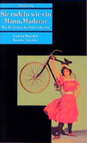 Buchcover Sie radeln wie ein Mann, Madame | Gudrun Maierhof | EAN 9783293201118 | ISBN 3-293-20111-3 | ISBN 978-3-293-20111-8