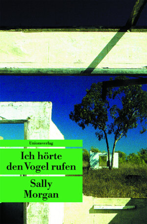 Buchcover Ich hörte den Vogel rufen | Sally Morgan | EAN 9783293201552 | ISBN 3-293-20155-5 | ISBN 978-3-293-20155-2