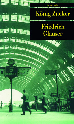 Buchcover König Zucker | Friedrich Glauser | EAN 9783293201941 | ISBN 3-293-20194-6 | ISBN 978-3-293-20194-1