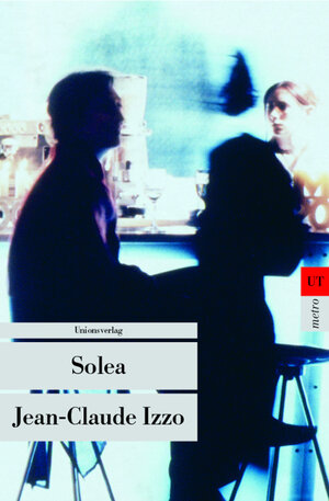 Buchcover Solea | Jean-Claude Izzo | EAN 9783293202030 | ISBN 3-293-20203-9 | ISBN 978-3-293-20203-0