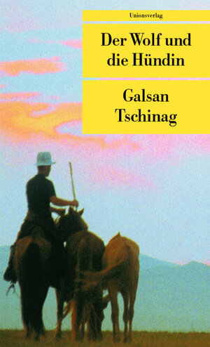 Buchcover Der Wolf und die Hündin | Galsan Tschinag | EAN 9783293202191 | ISBN 3-293-20219-5 | ISBN 978-3-293-20219-1