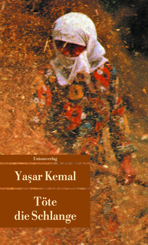 Buchcover Töte die Schlange | Yaşar Kemal | EAN 9783293202863 | ISBN 3-293-20286-1 | ISBN 978-3-293-20286-3