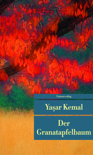 Buchcover Der Granatapfelbaum | Yaşar Kemal | EAN 9783293203051 | ISBN 3-293-20305-1 | ISBN 978-3-293-20305-1
