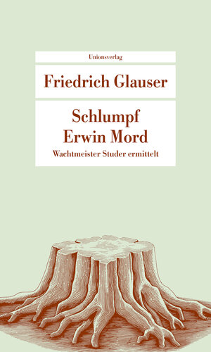 Schlumpf Erwin Mord: Wachtmeister Studer