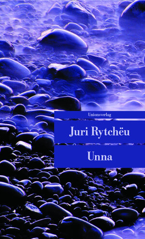 Buchcover Unna | Juri Rytchëu | EAN 9783293203419 | ISBN 3-293-20341-8 | ISBN 978-3-293-20341-9