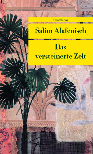 Buchcover Das versteinerte Zelt | Salim Alafenisch | EAN 9783293203693 | ISBN 3-293-20369-8 | ISBN 978-3-293-20369-3