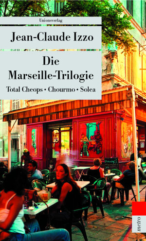 Buchcover Die Marseille-Trilogie | Jean-Claude Izzo | EAN 9783293203846 | ISBN 3-293-20384-1 | ISBN 978-3-293-20384-6