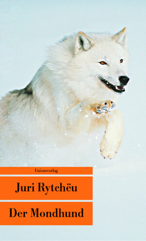 Buchcover Der Mondhund | Juri Rytchëu | EAN 9783293203853 | ISBN 3-293-20385-X | ISBN 978-3-293-20385-3