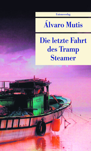 Buchcover Die letzte Fahrt des Tramp Steamer | Álvaro Mutis | EAN 9783293204195 | ISBN 3-293-20419-8 | ISBN 978-3-293-20419-5