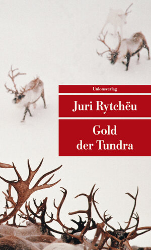 Buchcover Gold der Tundra | Juri Rytchëu | EAN 9783293204294 | ISBN 3-293-20429-5 | ISBN 978-3-293-20429-4