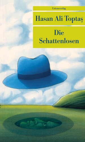 Buchcover Die Schattenlosen | Hasan Ali Toptaş | EAN 9783293204362 | ISBN 3-293-20436-8 | ISBN 978-3-293-20436-2