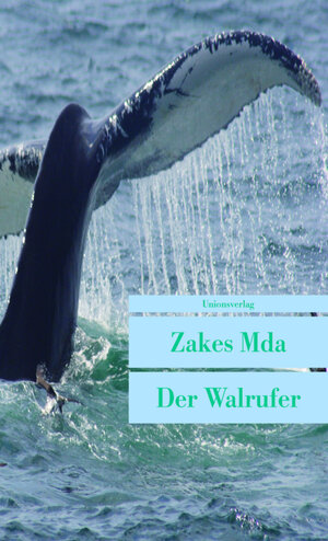 Buchcover Der Walrufer | Zakes Mda | EAN 9783293204485 | ISBN 3-293-20448-1 | ISBN 978-3-293-20448-5