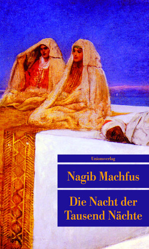 Buchcover Die Nacht der Tausend Nächte | Nagib Machfus | EAN 9783293204829 | ISBN 3-293-20482-1 | ISBN 978-3-293-20482-9