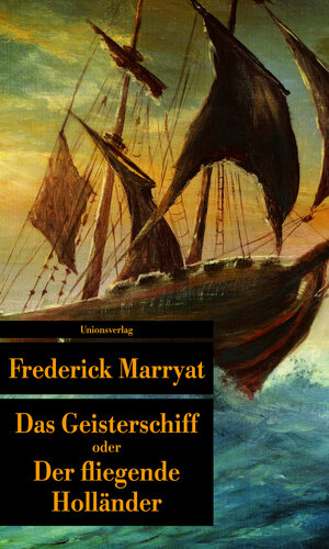 Buchcover Das Geisterschiff oder Der fliegende Holländer | Frederick Marryat | EAN 9783293204898 | ISBN 3-293-20489-9 | ISBN 978-3-293-20489-8