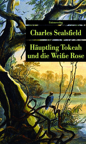 Buchcover Häuptling Tokeah und die Weiße Rose | Charles Sealsfield | EAN 9783293205048 | ISBN 3-293-20504-6 | ISBN 978-3-293-20504-8