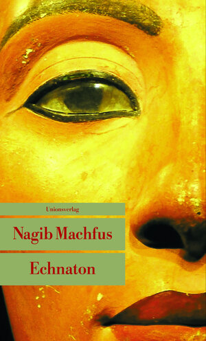 Buchcover Echnaton | Nagib Machfus | EAN 9783293205307 | ISBN 3-293-20530-5 | ISBN 978-3-293-20530-7