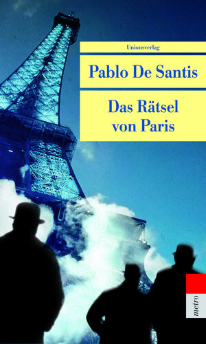 Buchcover Das Rätsel von Paris | Pablo De Santis | EAN 9783293205406 | ISBN 3-293-20540-2 | ISBN 978-3-293-20540-6