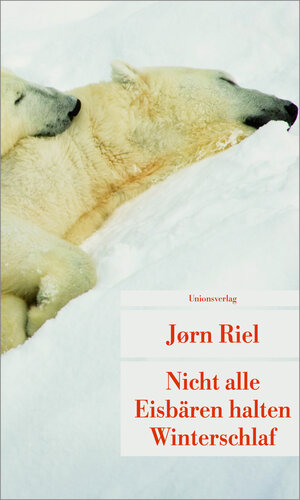 Buchcover Nicht alle Eisbären halten Winterschlaf | Jørn Riel | EAN 9783293205444 | ISBN 3-293-20544-5 | ISBN 978-3-293-20544-4