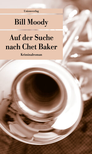 Buchcover Auf der Suche nach Chet Baker | Bill Moody | EAN 9783293205574 | ISBN 3-293-20557-7 | ISBN 978-3-293-20557-4