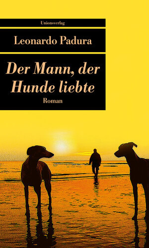 Buchcover Der Mann, der Hunde liebte | Leonardo Padura | EAN 9783293205796 | ISBN 3-293-20579-8 | ISBN 978-3-293-20579-6