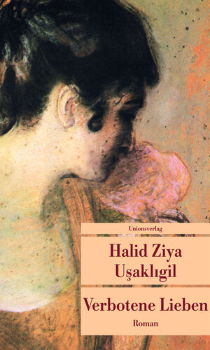 Buchcover Verbotene Lieben | Halid Ziya Usakligil | EAN 9783293205826 | ISBN 3-293-20582-8 | ISBN 978-3-293-20582-6