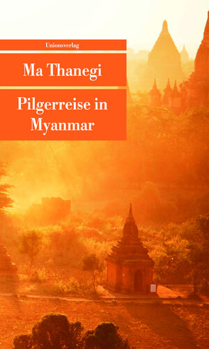 Buchcover Pilgerreise in Myanmar | Ma Thanegi | EAN 9783293205901 | ISBN 3-293-20590-9 | ISBN 978-3-293-20590-1