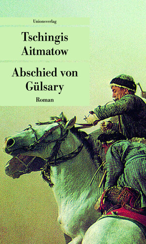 Buchcover Abschied von Gülsary | Tschingis Aitmatow | EAN 9783293206137 | ISBN 3-293-20613-1 | ISBN 978-3-293-20613-7