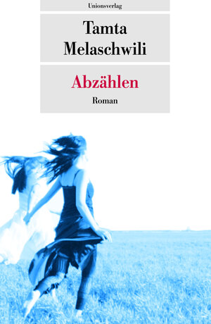Buchcover Abzählen | Tamta Melaschwili | EAN 9783293206175 | ISBN 3-293-20617-4 | ISBN 978-3-293-20617-5