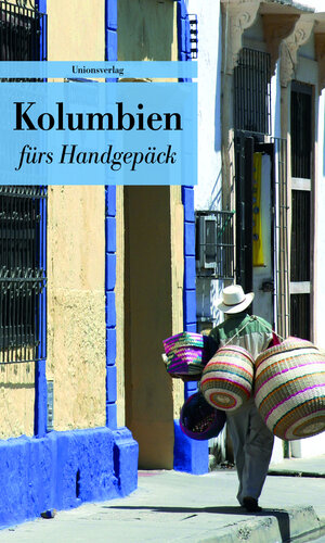 Buchcover Kolumbien fürs Handgepäck  | EAN 9783293207189 | ISBN 3-293-20718-9 | ISBN 978-3-293-20718-9