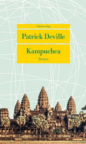 Buchcover Kampuchea | Patrick Deville | EAN 9783293207905 | ISBN 3-293-20790-1 | ISBN 978-3-293-20790-5