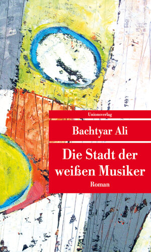 Buchcover Die Stadt der weißen Musiker | Bachtyar Ali | EAN 9783293208261 | ISBN 3-293-20826-6 | ISBN 978-3-293-20826-1