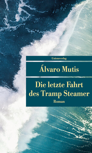Buchcover Die letzte Fahrt des Tramp Steamer | Álvaro Mutis | EAN 9783293208568 | ISBN 3-293-20856-8 | ISBN 978-3-293-20856-8