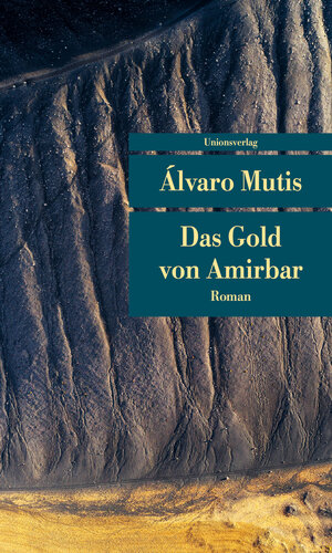 Buchcover Das Gold von Amirbar | Álvaro Mutis | EAN 9783293208575 | ISBN 3-293-20857-6 | ISBN 978-3-293-20857-5