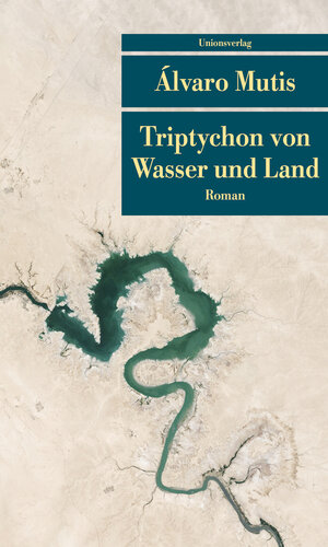 Buchcover Triptychon von Wasser und Land | Álvaro Mutis | EAN 9783293208599 | ISBN 3-293-20859-2 | ISBN 978-3-293-20859-9