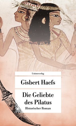 Buchcover Die Geliebte des Pilatus | Gisbert Haefs | EAN 9783293208797 | ISBN 3-293-20879-7 | ISBN 978-3-293-20879-7