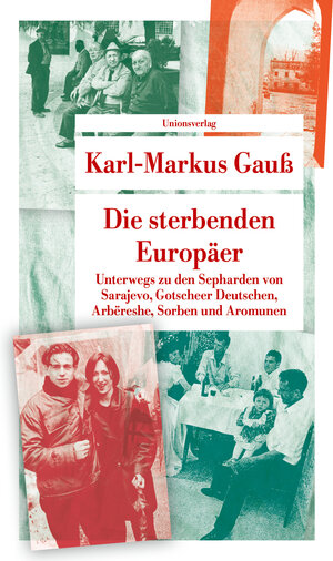Buchcover Die sterbenden Europäer | Karl-Markus Gauß | EAN 9783293209329 | ISBN 3-293-20932-7 | ISBN 978-3-293-20932-9