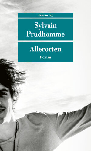 Buchcover Allerorten | Sylvain Prudhomme | EAN 9783293209374 | ISBN 3-293-20937-8 | ISBN 978-3-293-20937-4
