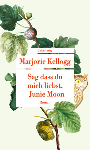Buchcover Sag dass du mich liebst, Junie Moon | Marjorie Kellogg | EAN 9783293209763 | ISBN 3-293-20976-9 | ISBN 978-3-293-20976-3