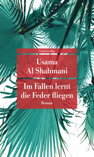 Buchcover Im Fallen lernt die Feder fliegen | Usama Al Shahmani | EAN 9783293209923 | ISBN 3-293-20992-0 | ISBN 978-3-293-20992-3