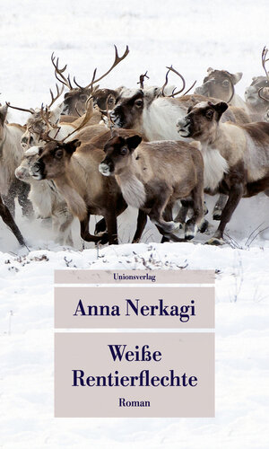 Buchcover Weiße Rentierflechte | Anna Nerkagi | EAN 9783293209992 | ISBN 3-293-20999-8 | ISBN 978-3-293-20999-2